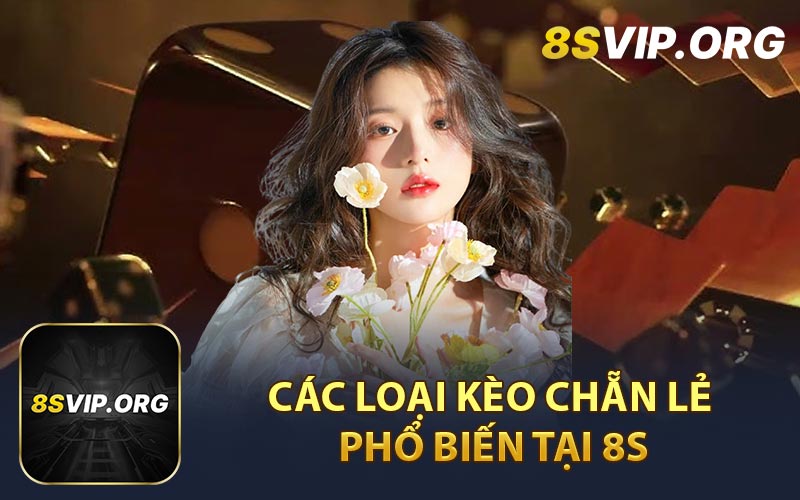 Các Loại Kèo Chẵn Lẻ Phổ Biến Tại 8S