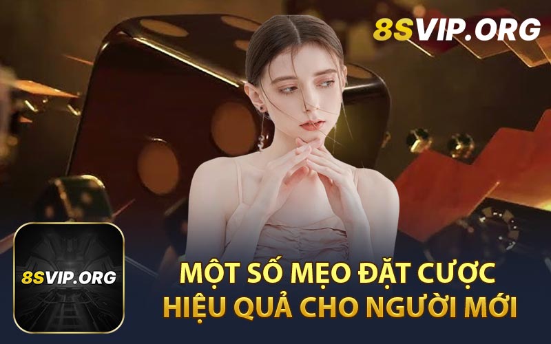 Một Số Mẹo Đặt Cược Hiệu Quả Cho Người Mới